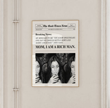 Mom I am a rich man